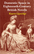 Domestic Space in Eighteenth-Century British Novels