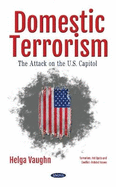Domestic Terrorism: The Attack on the U.S. Capitol