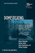 Domesticating Neo-Liberalism: Spaces of Economic Practice and Social Reproduction in Post-Socialist Cities
