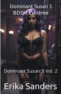 Dominant Susan 3. BDSM Extrme