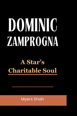 Dominic Zamprogna: A Star's Charitable Soul - Shah, Myers