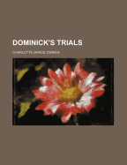 Dominick's Trials