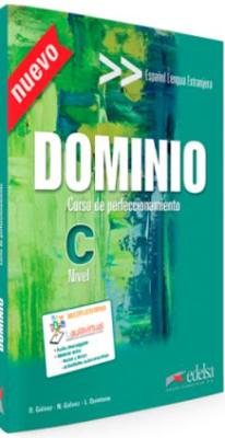 Dominio (Nueva edicion) - Curso de perfeccionamiento: Libro del alumno (2016 e - Galvez, Dolores, and Galvez, Natividad, and Quintana, Leonor