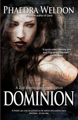 Dominion: A Zoe Martinique Investigation - Weldon, Phaedra