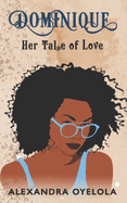 Dominique: Her Tale of Love