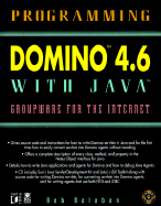 Domino 4.6 and Java Programmer: A Developer's
