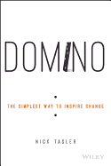 Domino: The Simplest Way to Inspire Change