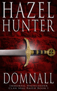 Domnall (Immortal Highlander, Clan Mag Raith Book 1): A Scottish Time Travel Romance