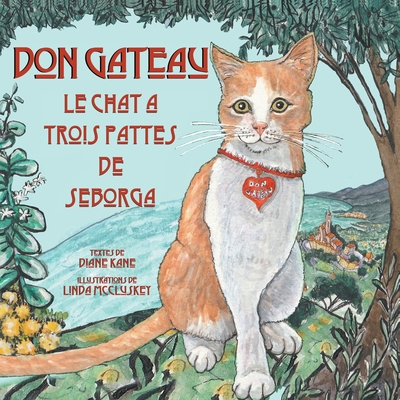 Don Gateau le Chat  Trois Pattes de Seborga - Kane, Diane