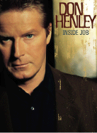 Don Henley -- Inside Job: Piano/Vocal/Guitar