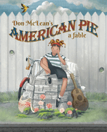Don McLean's American Pie: A Fable