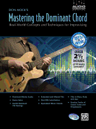 Don Mock's Mastering the Dominant Chord: Real-World Concepts and Techniques for Improvising, Book & CD