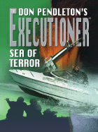 Don Pendleton's the Executioner: Sea of Terror