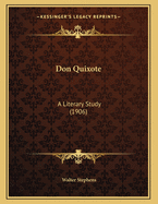 Don Quixote: A Literary Study (1906)