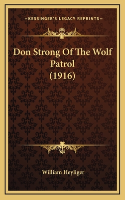 Don Strong of the Wolf Patrol (1916) - Heyliger, William