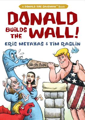 Donald Builds the Wall - Metaxas, Eric