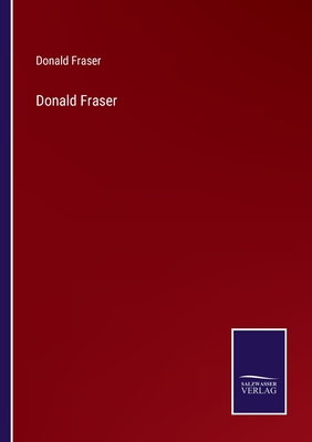 Donald Fraser - Fraser, Donald