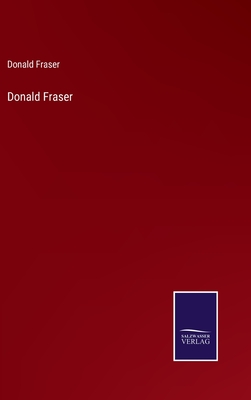 Donald Fraser - Fraser, Donald