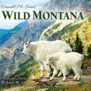 Donald M. Jones' Wild Montana