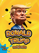 Donald Trump Book for Kids: The biography of Donald J. Trump, colored pages for Children (6-12)
