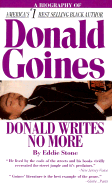 Donald Writes No More a Biography of Donald Goines