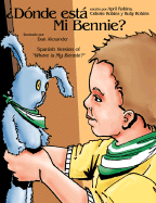 Donde Esta Mi Bennie?: Spanish Version of "Where is My Bennie?"