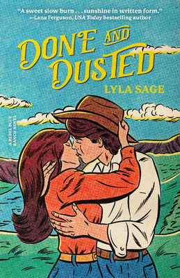 Done and Dusted: A Rebel Blue Ranch Novel - Sage, Lyla