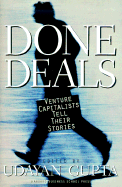 Done Deals: Venture Capitalists Tell Their Stories
