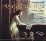 Donizetti: Pia de' Tolomei - Bruce Ford (vocals); Christopher Turner (vocals); Majella Cullagh (vocals); Manuela Custer (vocals); Marco Vinco (vocals);...