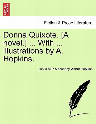 Donna Quixote. [A Novel.] ... with ... Illustrations by A. Hopkins. Vol. III. - MacCarthy, Justin, and Hopkins, Arthur
