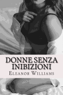 Donne Senza Inibizioni: Racconti
