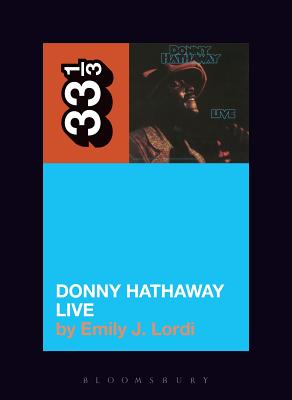 Donny Hathaway's Donny Hathaway Live - Lordi, Emily J, Professor