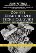 Donny's Unauthorized Technical Guide to Harley-Davidson, 1936 to Present: Volume V: Part I of II-The Shovelhead: 1966 to 1985