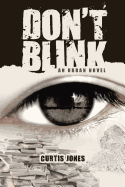 Don't Blink: An Urban Novel