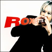 Don't Bore Us, Get to the Chorus: Greatest Hits [US] - Roxette