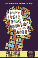 Don't Check Your Brains at the Door