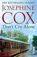 Don't Cry Alone: An utterly captivating saga exploring the strength of love