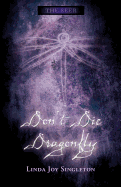 Don't Die Dragonfly