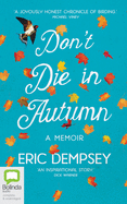 Don't Die in Autumn: A Memoir