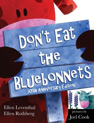 Don't Eat the Bluebonnets - Leventhal, Ellen, and Rothberg, Ellen