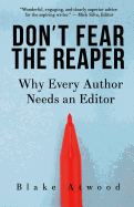Don't Fear the Reaper: Why Every Author Needs an Editor