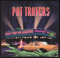 Don't Feed the Alligators - Pat Travers