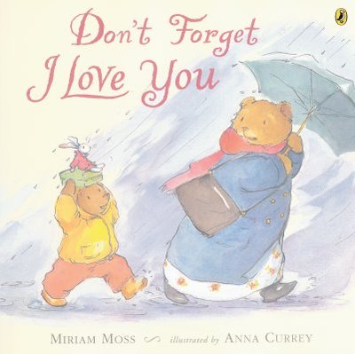 Don't Forget I Love You - Moss, Miriam
