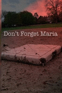 Don't Forget Maria
