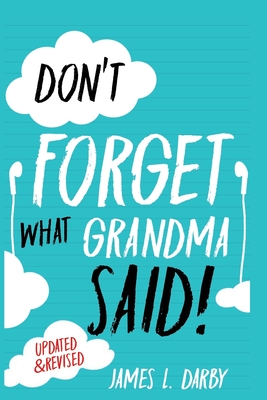 Don't Forget What Grandma Said! - Parker, Eryka (Editor), and Darby, James