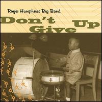 Don't Give Up - Roger Humphries