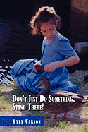 Don't Just Do Something, Stand There!