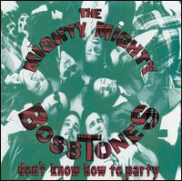 Don't Know How to Party - The Mighty Mighty Bosstones