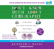 Don't Know Much about Geography: Everything We Need to Know about the World But Never Learned