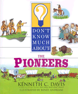 Don't Know Much about the Pioneers